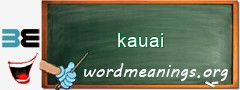 WordMeaning blackboard for kauai